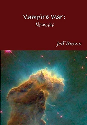 Brown, Jeff. Vampire War - Nemesis. Lulu Press, 2016.