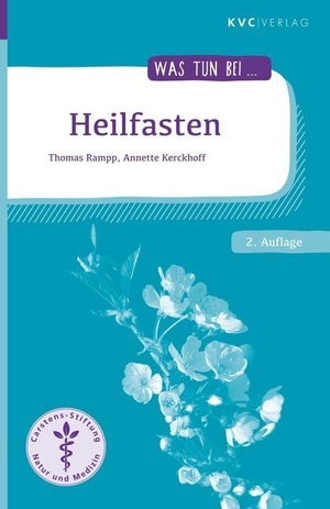 Rampp, Thomas / Annette Kerckhoff. Heilfasten. KVC Verlag, 2020.