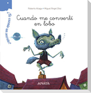 ¿Te cuento un secreto?, Cuando me convertí en lobo