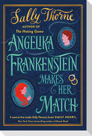 Angelika Frankenstein Makes Her Match