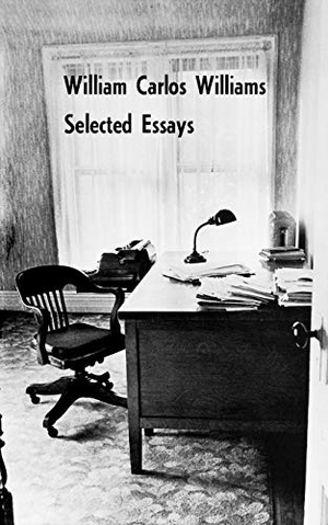 Williams, William Carlos. Selected Essays of William Carlos Williams. New Directions Publishing Corporation, 1969.