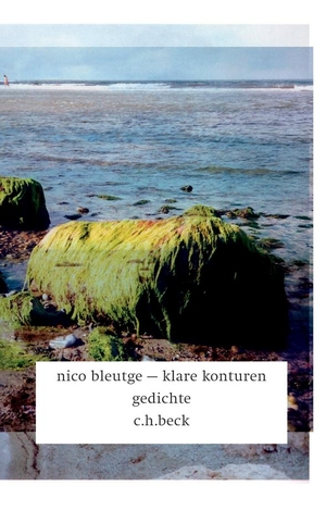 Bleutge, Nico. klare konturen - gedichte. C.H. Beck, 2019.