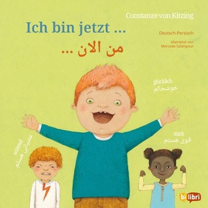 Kitzing, Constanze Von. Ich bin jetzt ... (Deutsch-Persisch) - Zweisprachiges Kinderbuch. bilibri, 2026.