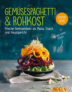 Gemüsespaghetti & Rohkost - Frische Gemüseideen als Pasta, Snack und Hauptgericht. Das neue Gemüse-Feeling!. Naumann & Göbel Verlagsg., 2022.