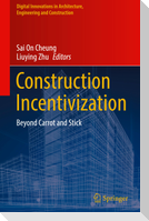 Construction Incentivization