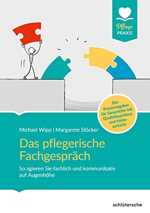 Wipp, Michael / Margarete Stöcker. Das pflegerische Fachgespräch - So agieren Sie fachlich und kommunikativ auf Augenhöhe. Der Praxisratgeber für Gespräche mit Qualitätsprüfern und Heimaufsicht. Schlütersche Verlag, 2021.