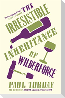 The Irresistible Inheritance Of Wilberforce