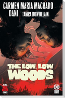 Low, Low Woods,  The