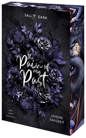 Dark, Sally. The Pain of my Past - Unsere Ewigkeit | Mit wunderschönem limitierten Farbschnitt. NOVA MD, 2026.