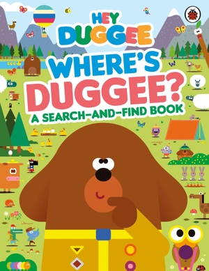 Hey Duggee. Hey Duggee: Where's Duggee? - A Search-and-Find Book. Penguin Random House Children's UK, 2024.