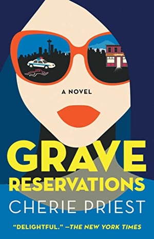 Priest, Cherie. Grave Reservations. Atria Books, 2022.