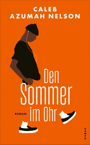 Azumah Nelson, Caleb. Den Sommer im Ohr. Kampa Verlag, 2024.