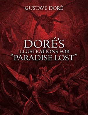 Dore, Gustave. Dore'S Illustrations for "Paradise Lost. Dover Publications Inc., 2000.