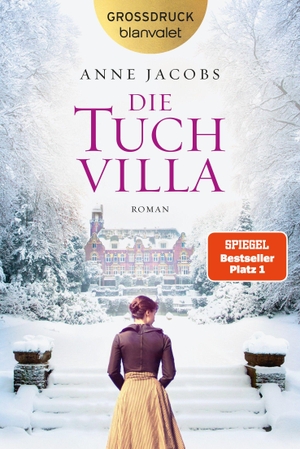 Jacobs, Anne. Die Tuchvilla - Roman - Der SPIEGEL-Bestseller - in großer Schrift. Blanvalet Taschenbuchverl, 2026.
