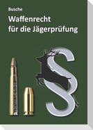 Waffenrecht für die Jägerprüfung