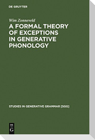 A Formal Theory of Exceptions in Generative Phonology