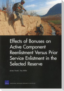 Effects of Bonuses on Active Component Reenlistment Versus Prior Service Enlistment in the Selected Reserve