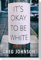 It's Okay to Be White