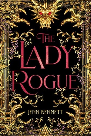 Bennett, Jenn. The Lady Rogue. Simon & Schuster Books for Young Readers, 2020.