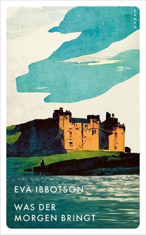 Ibbotson, Eva. Was der Morgen bringt. Kampa Verlag, 2025.