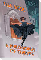A Philosophy of Thieves