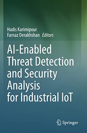 Derakhshan, Farnaz / Hadis Karimipour (Hrsg.). AI-Enabled Threat Detection and Security Analysis for Industrial IoT. Springer International Publishing, 2022.