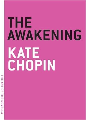 Chopin, Kate. The Awakening. Melville House Publishing, 2010.