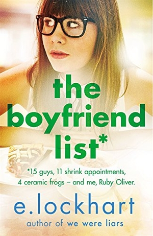 Lockhart, E.. Ruby Oliver 1 - The Boyfriend List. Bonnier Books UK Limited, 2016.