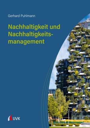 Puhlmann, Gerhard. Nachhaltigkeit und Nachhaltigkeitsmanagement. Uvk Verlag, 2026.