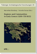 Regions and Communities in Early Greece (1200 - 550 BCE)