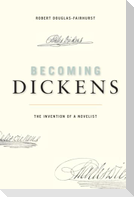 Becoming Dickens