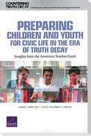 Preparing Children and Youth for Civic Life in the Era of Truth Decay