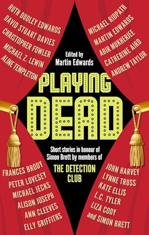 Edwards, Martin. Playing Dead - Short Stories by Members of the Detection Club. Canongate Books, 2025.