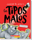 Los Tipos Malos En Supermalos (the Bad Guys in Superbad)
