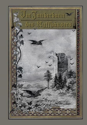 Im Zauberbann des Kyffhäusers - Kyffhäuser-Sagen nach Ludwig Bechstein. Bussert Dr. + Stadeler, 2012.