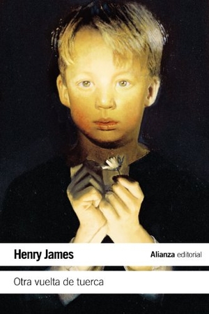 James, Henry. Otra vuelta de tuerca. Alianza Editorial, 2013.