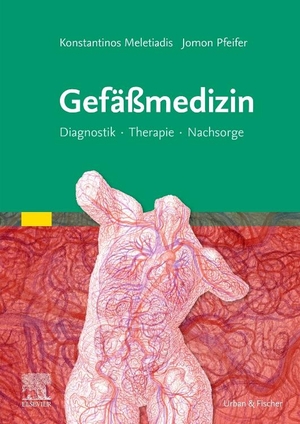 Meletiadis, Konstantinos / Jomon Pfeifer. Gefäßmedizin - Diagnostik Therapie Nachsorge. Urban & Fischer/Elsevier, 2023.