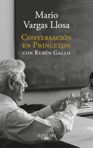Llosa, Mario Vargas. Conversación En Princeton / Conversation at Princeton. Prh Grupo Editorial, 2018.