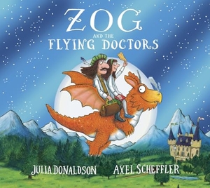 Donaldson, Julia. Zog and the Flying Doctors 10th Anniversary Edition. Scholastic, 2026.