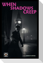 When Shadows Creep