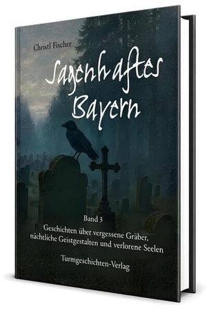 Fischer, Christl. Sagenhaftes Bayern Band 3 - Geschichten über vergessene Gräber, nächtliche Geistgestalten und verlorene Seelen. Turmgeschichten-Verlag, 2025.