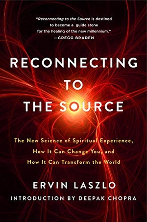 Laszlo, Ervin. Reconnecting to The Source. St. Martins Press-3PL, 2020.