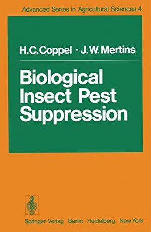 Mertins, J. W. / H. C. Coppel. Biological Insect Pest Suppression. Springer Berlin Heidelberg, 2011.