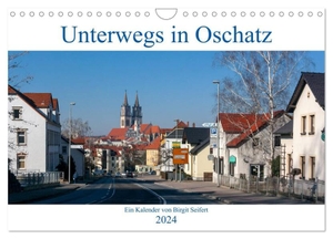 Seifert, Birgit. Unterwegs in Oschatz (Wandkalender 2024 DIN A4 quer), CALVENDO Monatskalender - Fotografischer Spaziergang durch Oschatz. Calvendo, 2023.