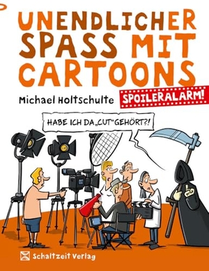 Holtschulte, Michael. Spoileralarm - Unendlicher Spaß mit Cartoons 2 - die besten Film- und Seriencartoons - Geschenkbuch Film und TV - Spoiler Alarm. Schaltzeit Verlag, 2024.