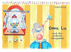 Ellwanger, Angéla. Oma Lu und der verflixte Kaugummi. Books on Demand, 2017.