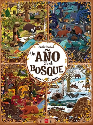 Dziubak, Emilia. Un año en el bosque. Fundación Santa María-Ediciones SM, 2017.