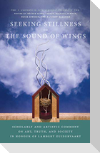 Seeking Stillness or The Sound of Wings