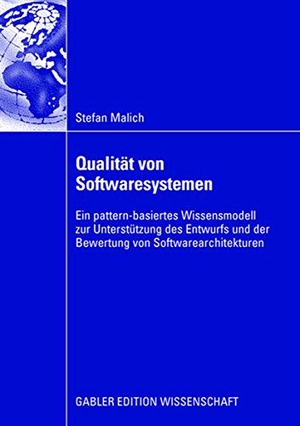 Malich, Stefan. Qualität von Softwaresystemen - Ein pattern-basiertes Wissensmodell zur Unterstützung des Entwurfs und der Bewertung von Softwarearchitekturen. Gabler Verlag, 2008.