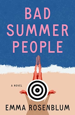 Rosenblum, Emma. Bad Summer People. St. Martins Press, 2024.